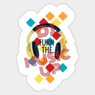 TURN THE MUSIC UP by WOOF SHIRT Sticker